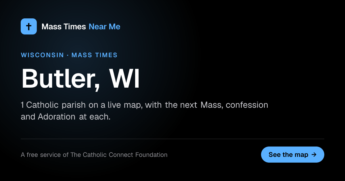 Mass Times in Butler, WI — Catholic Churches Near You